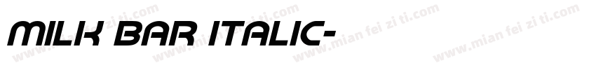 Milk Bar Italic字体转换